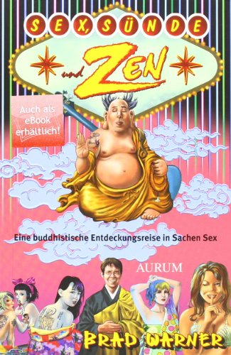 9783899014259: Sex, Snde und Zen: Eine buddhistische Entdeckungsreise in Sachen Sex