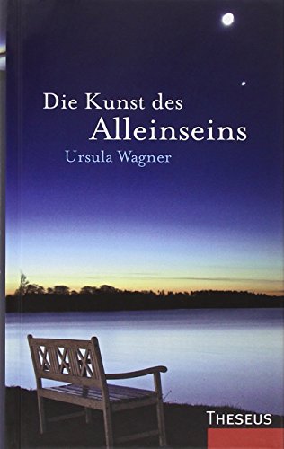 Beispielbild fr Die Kunst des Alleinseins zum Verkauf von BuchZeichen-Versandhandel