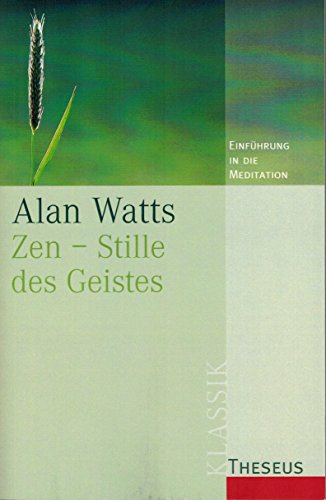 Zen - Stille des Geistes (9783899016338) by Alan W. Watts