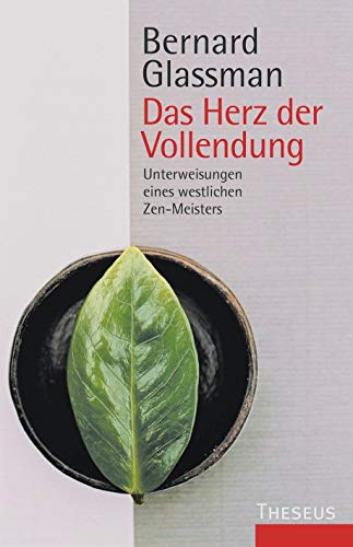 Das Herz der Vollendung (9783899016512) by Bernard Glassman