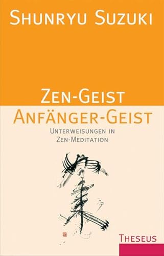 Beispielbild fr Zen-Geist, Anfnger-Geist: Unterweisungen in Zen-Meditation zum Verkauf von medimops