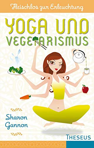 Imagen de archivo de Yoga und Vegetarismus: Fleischlos zur Erleuchtung a la venta por medimops