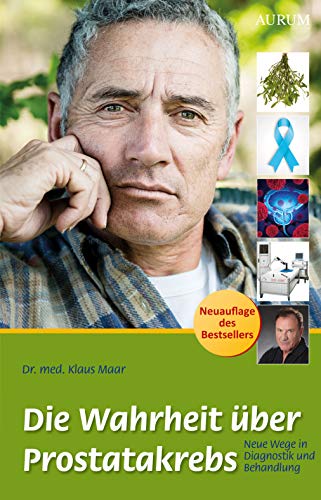 Stock image for Die Wahrheit ber Prostatakrebs: Neue Wege in Diagnostik und Behandlung for sale by medimops