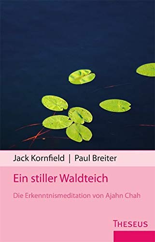Stock image for Ein stiller Waldteich: Die Erkenntnismeditation von Ajahn Chah for sale by medimops