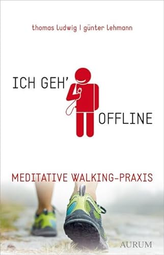 9783899017625: Ich geh' offline: Meditative Walking-Praxis