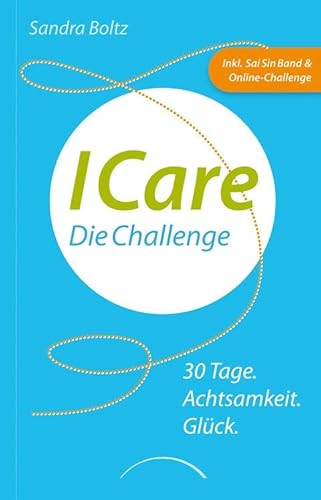 Beispielbild fr ICare: 30 Tage. Achtsamkeit. Glck zum Verkauf von medimops