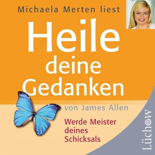 9783899019537: Heile deine Gedanken: Werde Meister deines Schicksals