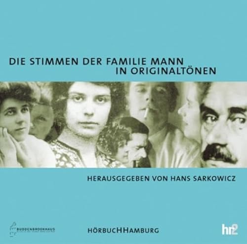 Beispielbild fr Die Stimmen der Familie Mann in Originaltnen. 2 CDs. . Mitglieder der Familie Mann berichten ber das Familienleben zum Verkauf von medimops