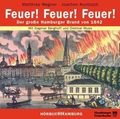 Beispielbild fr Feuer. Feuer. Feuer. CD. Der groe Hamburger Brand von 1842 zum Verkauf von medimops