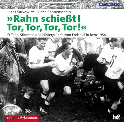 Beispielbild fr Rahn schiet! Tor, Tor, Tor, Tor. O-Tne, Stimmen und Hintergrnde zum Endspiel in Bern 1954. 2 Audio-CDs zum Verkauf von medimops