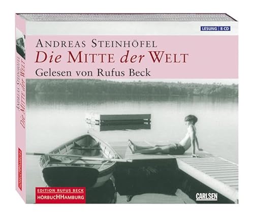 Die Mitte der Welt: Gekürzte Lesung von Rufus Beck - Steinhöfel, Andreas und Rufus Beck