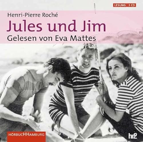 Jules und Jim / 3 CDs - Roché, Henri-Pierre, Mattes, Eva