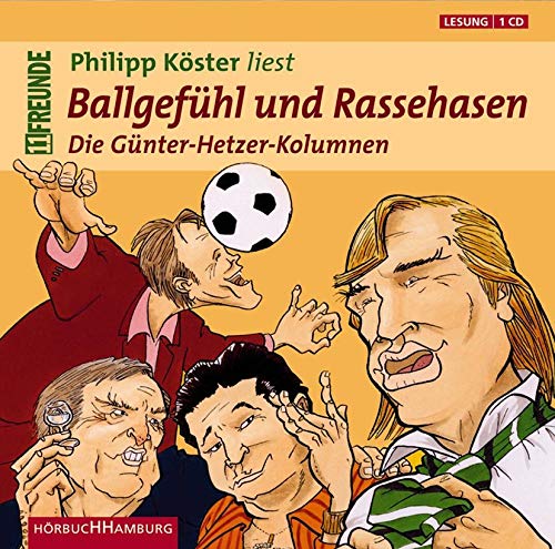 9783899032499: Ballgefhl und Rassehasen: Die Gnter-Hetzer-Kolumnen: 1 CD