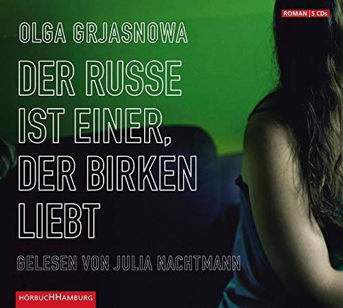 Der Russe ist einer, der Birken liebt: 5 CDs - Grjasnowa, Olga