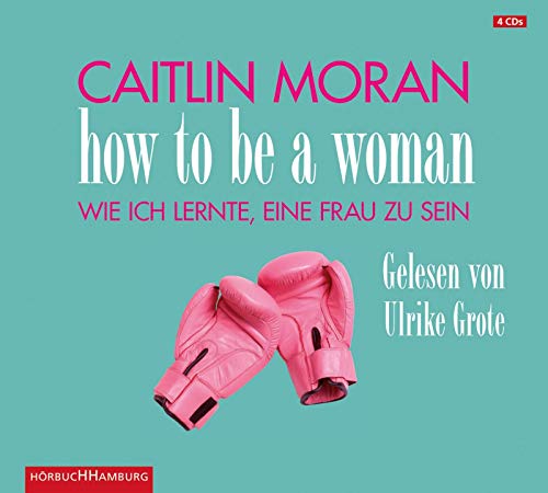 9783899033663: How to be a woman: Wie ich lernte eine Frau zu sein: 4 CDs