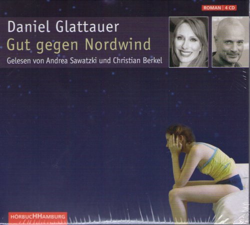 Gut gegen Nordwind: 4 CDs - Glattauer, Daniel, Andrea Sawatzki und Christian Berkel