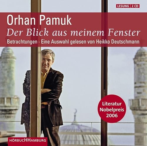 Beispielbild fr Der Blick aus meinem Fenster: Betrachtungen: 2 CDs Pamuk, Orhan and Deutschmann, Heikko zum Verkauf von tomsshop.eu