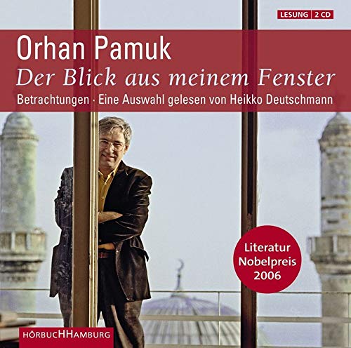 Stock image for Der Blick aus meinem Fenster: Betrachtungen: 2 CDs Pamuk, Orhan and Deutschmann, Heikko for sale by tomsshop.eu