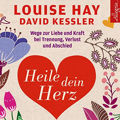 Imagen de archivo de Heile dein Herz: Wege zur Liebe und Kraft bei Trennung, Verlust und Abschied: 5 CDs a la venta por medimops