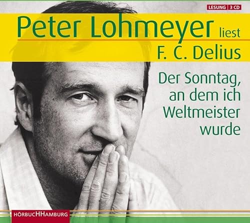 9783899037128: Der Sonntag, an dem ich Weltmeister wurde: 3 CDs