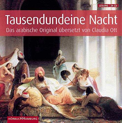 Tausendundeine Nacht Das Original übersetzt von Claudia Ott - Ott, Claudia
