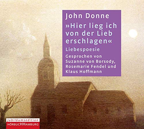 Hier lieg ich von der Lieb erschlagen: Liebespoesie (9783899039573) by Donne, John