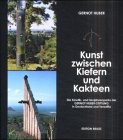 9783899040005: Kunst zwischen Kiefern und Kakteen