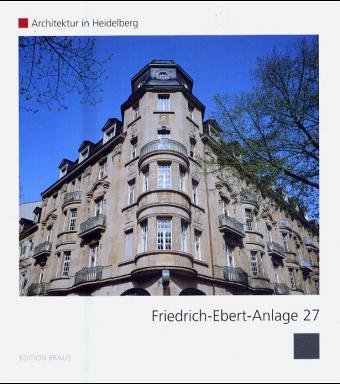 Imagen de archivo de Architektur in Heidelberg: Das Anwesen Friedrich-Ebert-Anlage 27 aus dem Jahre 1911 a la venta por Versandantiquariat Felix Mcke