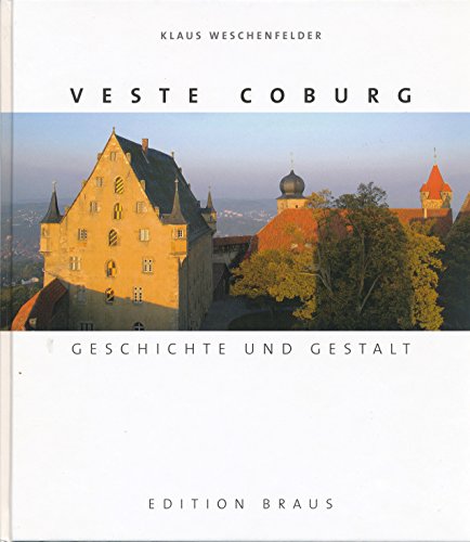 950 Jahre Veste Coburg Weschenfelder, Klaus und Naumann, Lutz - Klaus Weschenfelder