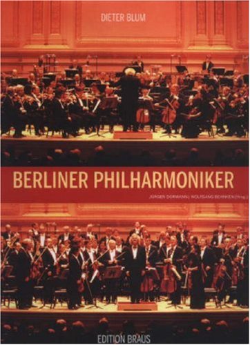 Berliner Philharmoniker. Hrsg. Jürgen Dormann, Wolfgang Behnken. - Blum, Dieter