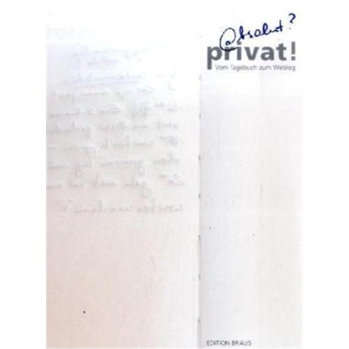 Beispielbild fr Absolut privat!?: Vom Tagebuch zum Weblog zum Verkauf von Buchmarie