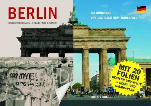 Beispielbild fr Berlin: Ein Rundgang vor und nach dem Mauerfall zum Verkauf von medimops