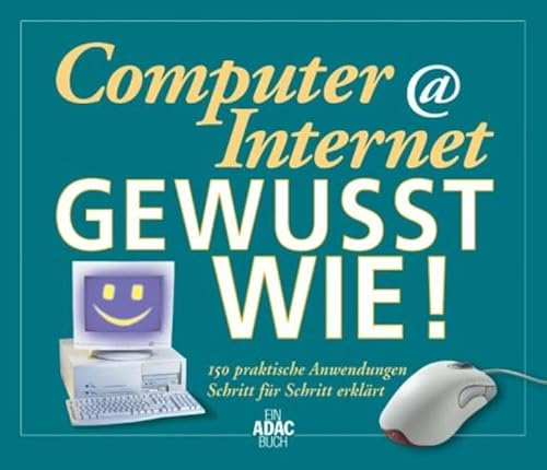 Computer @ Internet - Gewusst wie! - 150 praktische Anwendungen Schritt für Schritt erklärt ohne CD-ROM! - Kurz, Alexander, Kai Fischer Hartmut Härer u. a.;