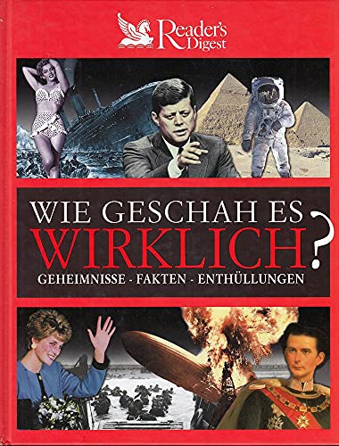 Imagen de archivo de Wie geschah es wirklich? Geheimnisse, Fakten, Enthllungen, a la venta por Grammat Antiquariat