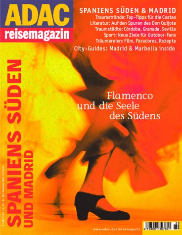 Spaniens Süden und Madrid: Flamenco und die Seele des Südens. ADAC Reisemagazin