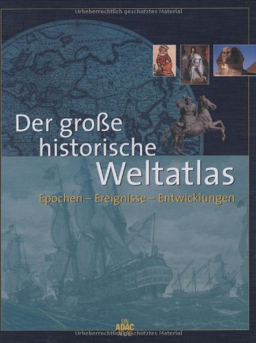 Beispielbild fr Der groe historische Weltatlas. Epochen - Ereignisse - Entwicklungen zum Verkauf von medimops