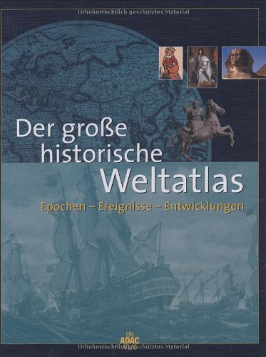 Imagen de archivo de Der groe historische Weltatlas. Epochen - Ereignisse - Entwicklungen a la venta por medimops