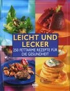 Imagen de archivo de Leicht und lecker. 250 fettarme Rezepte fr die Gesundheit a la venta por medimops