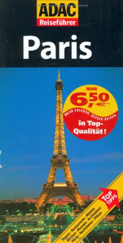 Paris : [Hotels, Restaurants, Märkte, Kirchen, Museen, Architektur, Parks, Nachtleben, Plätze ; Top-Tipps]. von Gabriele Christine Schenk-Sedelmeier. [Aktualisierung: Renate Nöldeke] / ADAC-Reiseführer - Schenk, Gabriele Christine (Mitwirkender) und Renate (Mitwirkender) Nöldeke