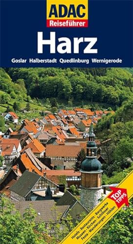 9783899055290: ADAC Reisefhrer Harz: TopTipps. Goslar, Halberstadt, Quedlinburg, Wernigerode