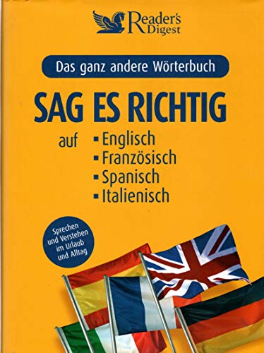 Das ganz andere Wörterbuch. Sag es richtig. auf englsch, französisch, spanisch, italienisch, deut...