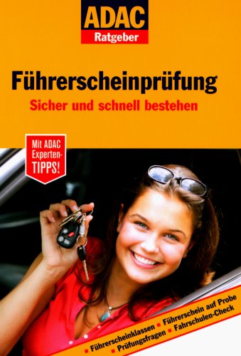 Beispielbild fr ADAC Ratgeber Fhrerscheinprfung. Sicher und schnell bestehen (ADAC Fhrer u. Ratgeber) zum Verkauf von medimops