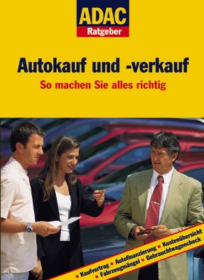 Beispielbild fr ADAC Ratgeber Autokauf und -verkauf. So machen Sie alles richtig (ADAC Fhrer u. Ratgeber) zum Verkauf von Leserstrahl  (Preise inkl. MwSt.)