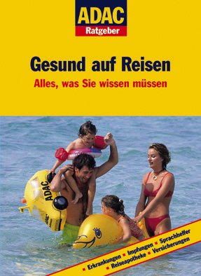 Stock image for Gesund auf Reisen. Alles, was Sie wissen mssen. ADAC-Ratgeber. TB for sale by Deichkieker Bcherkiste