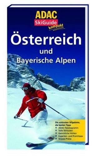 Stock image for ADAC Skiguide sterreich und Bayerische Alpen: Pistenspa und Httenzauber - die schnsten Skigebiete und besten Tipps (Ski und Wintersport) for sale by medimops