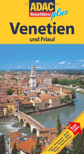 Stock image for Venetien und Friaul : [Hotels, Restaurants, Stdte, Museen, Strnde, Villen, Kirchen, Bootsausflge ; Top-Tipps]. [Red.-Leitung: Dagmar Walden. Aktualisierung: Kirsten Winkler] / ADAC-Reisefhrer plus for sale by Antiquariat Buchhandel Daniel Viertel