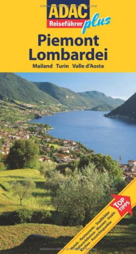 ADAC Reiseführer plus Piemont, Lombardei: Mit extra Karte zum Herausnehmen: Hotels, Restaurants, Stadtbilder, Naturerlebnisse, Museen, Inseln, Kirchen, Aussichtspunkte - Mesina, Caterina