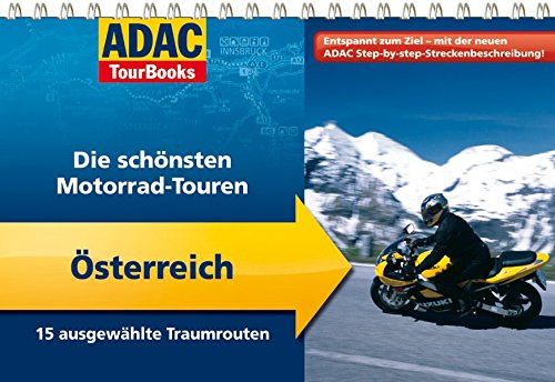 9783899057263: ADAC TourBooks sterreich: Die schnsten Motorrad-Touren. 15 ausgewhlte Traumrouten