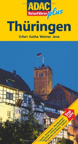 Stock image for ADAC Reisefhrer plus Thringen: Mit extra Karte zum Herausnehmen: Erfurt, Gotha, Weimar, Jena for sale by medimops
