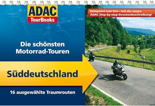 ADAC TourBooks Süddeutschland: Die schönsten Motorradtouren - Petra, Balzer, Berg Christoph Klose Frank u. a.